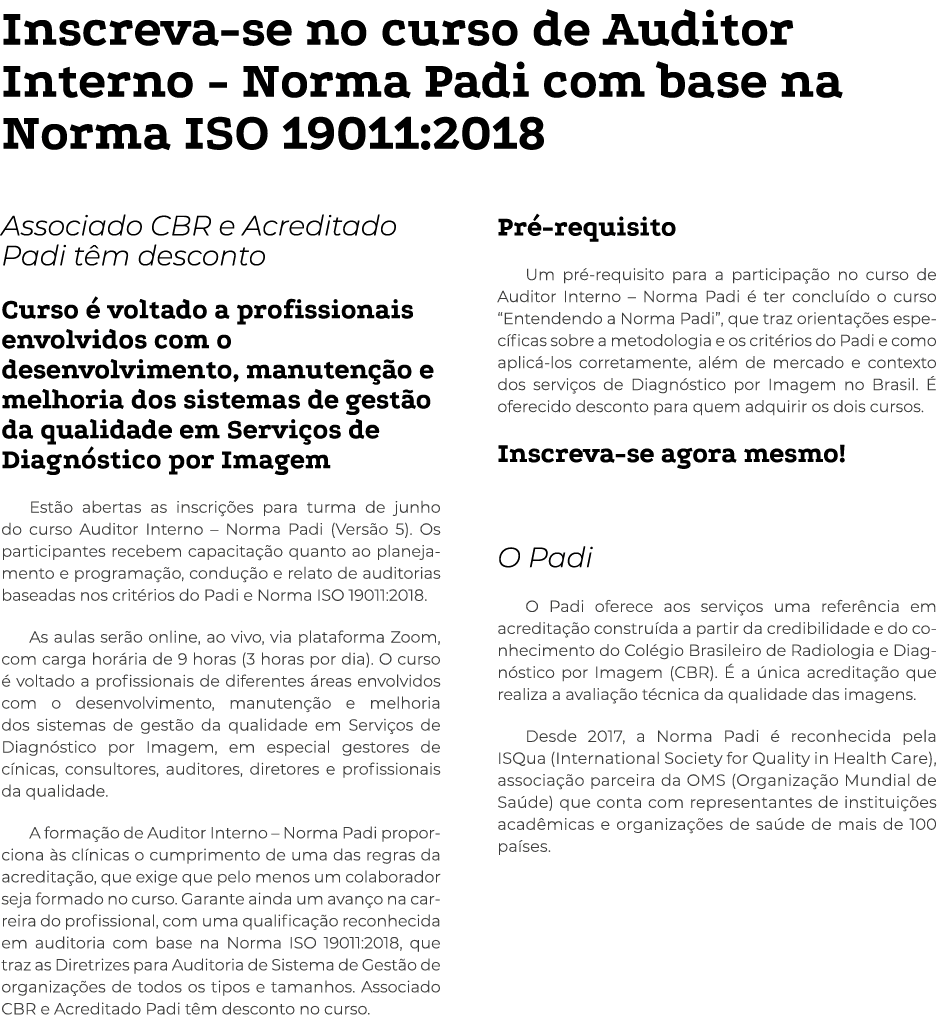 Inscreva-se no curso de Auditor Interno - Norma Padi com base na Norma ISO 19011:2018 Associado CBR e Acreditado Padi   