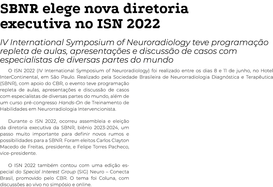 SBNR elege nova diretoria executiva no ISN 2022 IV International Symposium of Neuroradiology teve programação repleta   