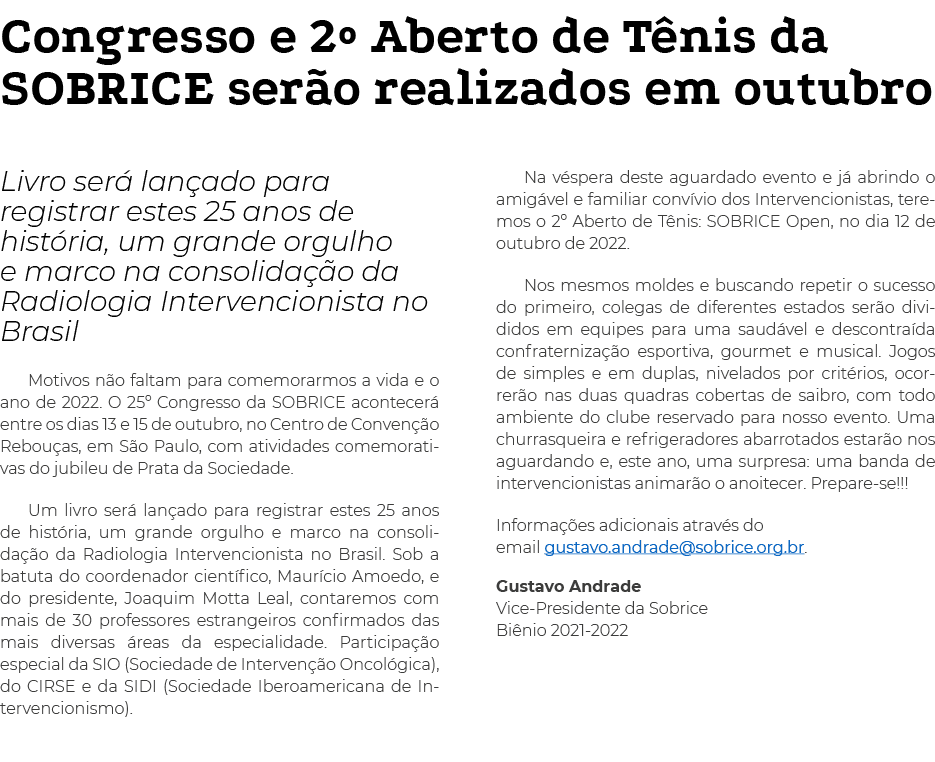 Congresso e 2  Aberto de Tênis da SOBRICE serão realizados em outubro Livro será lançado para registrar estes 25 anos   