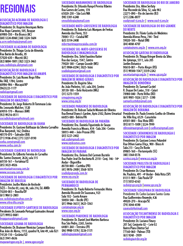 regionais Associação Acriana de Radiologia e Diagnóstico por Imagem Presidente: Dr  Rogério Henriques Netto Rua Hugo    