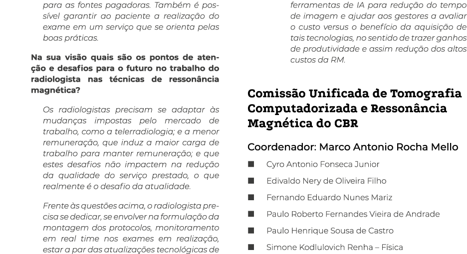 para as fontes pagadoras  Também é possível garantir ao paciente a realização do exame em um serviço que se orienta p   