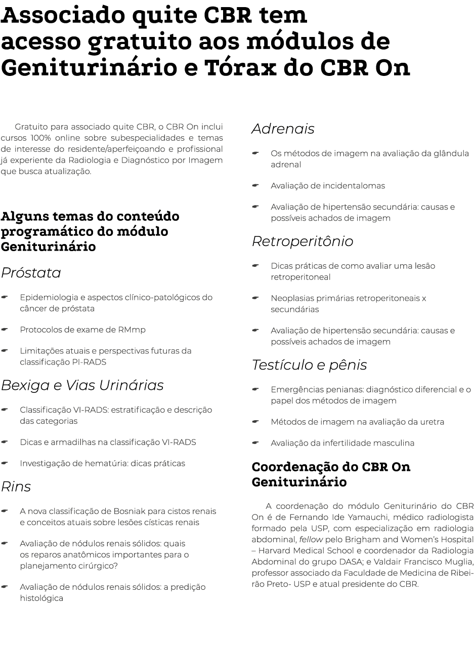 Associado quite CBR tem acesso gratuito aos módulos de Geniturinário e Tórax do CBR On Gratuito para associado quite    