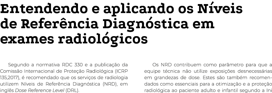 Entendendo e aplicando os Níveis de Referência Diagnóstica em exames radiológicos Segundo a normativa RDC 330 e a pub   