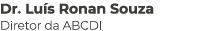 Dr  Luís Ronan Souza Diretor da ABCDI