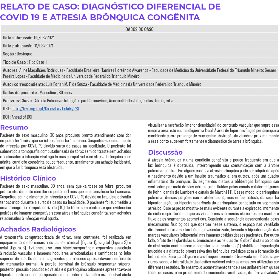 RELATO DE CASO: DIAGNÓSTICO DIFERENCIAL DE COVID 19 E ATRESIA BRÔNQUICA CONGÊNITA   Resumo Paciente do sexo masculino   
