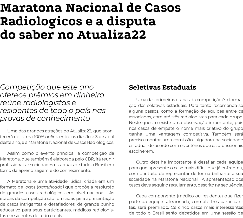 Maratona Nacional de Casos Radiologicos e a disputa do saber no Atualiza22 Competição que este ano oferece prêmios em   