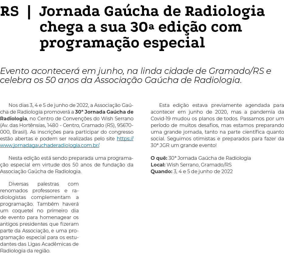RS   Jornada Gaúcha de Radiologia chega a sua 30  edição com programação especial Evento acontecerá em junho, na lind   