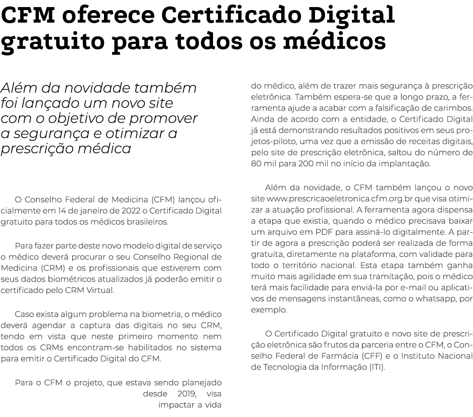 CFM oferece Certificado Digital gratuito para todos os médicos Além da novidade também foi lançado um novo site com o   
