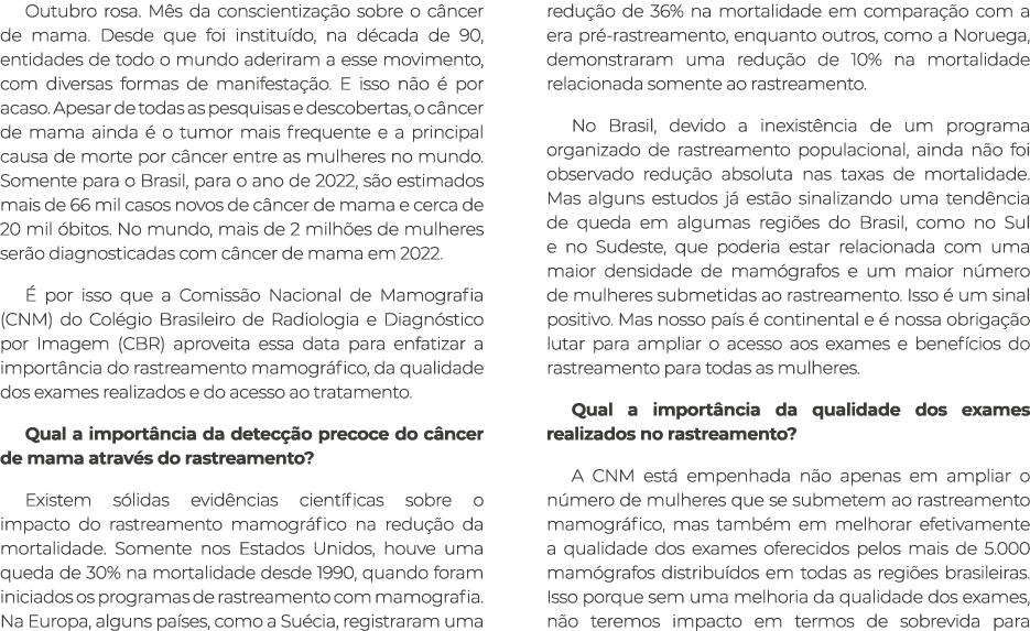 Outubro rosa. M s da conscientiza o sobre o c ncer de mama. Desde que foi institu do, na d cada de 90, entidades de ...
