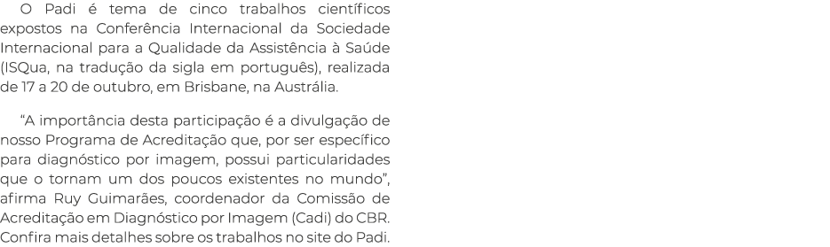 O Padi  tema de cinco trabalhos cient ficos expostos na Confer ncia Internacional da Sociedade Internacional para a ...