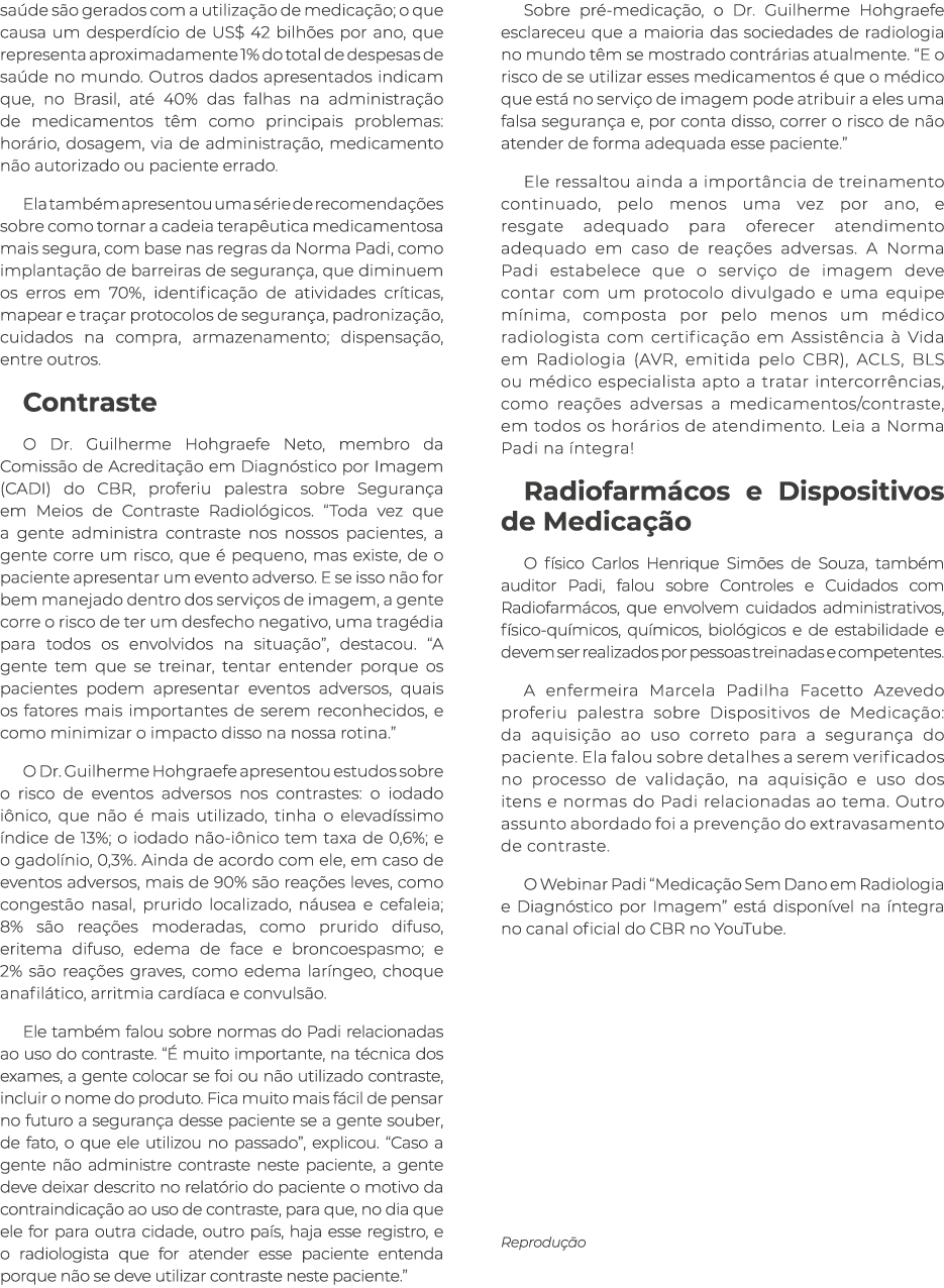 sa de s o gerados com a utiliza o de medica  o; o que causa um desperd cio de US$ 42 bilh es por ano, que representa...