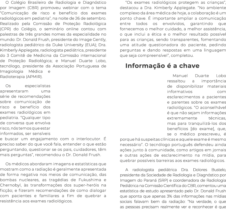 O Col gio Brasileiro de Radiologia e Diagn stico por Imagem (CBR) promoveu webinar com o tema “Comunica o de risco e...