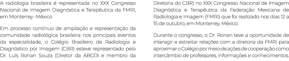 A radiologia brasileira  representada no XXX Congresso Nacional de Imagem Diagn stica e Terap utica da FMRI, em Mont...