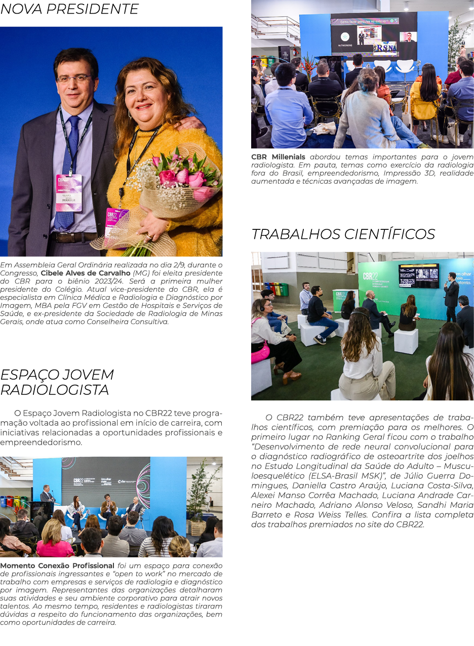 NOVA PRESIDENTE ￼ Em Assembleia Geral Ordin ria realizada no dia 2/9, durante o Congresso, Cibele Alves de Carvalho (...