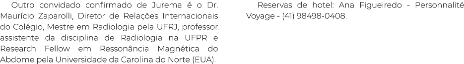 Outro convidado confirmado de Jurema é o Dr  Maurício Zaparolli, Diretor de Relações Internacionais do Colégio, Mestr   