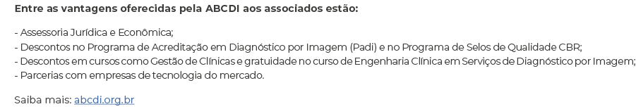 Entre as vantagens oferecidas pela ABCDI aos associados estão: - Assessoria Jurídica e Econômica; - Descontos no Prog   