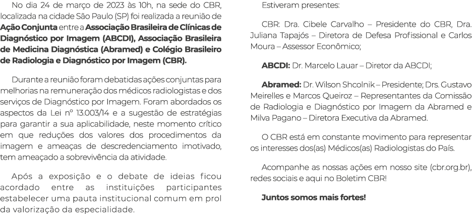No dia 24 de março de 2023 às 10h, na sede do CBR, localizada na cidade São Paulo (SP) foi realizada a reunião de Açã   