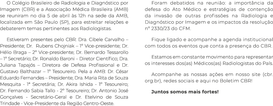 O Colégio Brasileiro de Radiologia e Diagnóstico por Imagem (CBR) e a Associação Médica Brasileira (AMB) se reuniram    