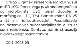 Grupo Digimax, referência em RDI no sul do PR e SC oferece vaga p  ultrassonografista ou radiologista: USG (geral, do   
