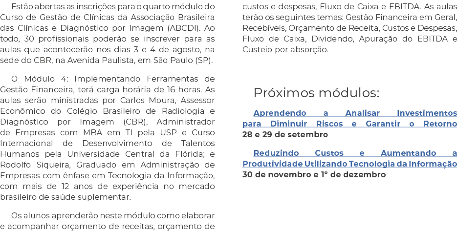 Estão abertas as inscrições para o quarto módulo do Curso de Gestão de Clínicas da Associação Brasileira das Clínicas   