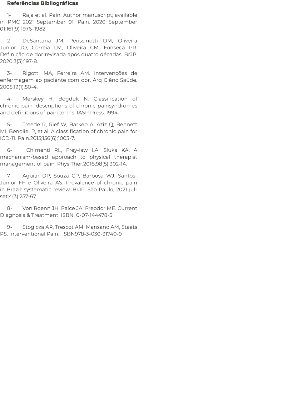Referências Bibliográficas 1- Raja et al  Pain  Author manuscript; available in PMC 2021 September 01  Pain  2020 Sep   