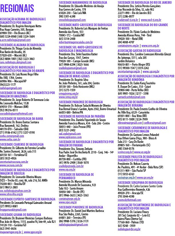 regionais Associação Acriana de Radiologia e Diagnóstico por Imagem Presidente: Dr  Rogério Henriques Netto Rua Hugo    