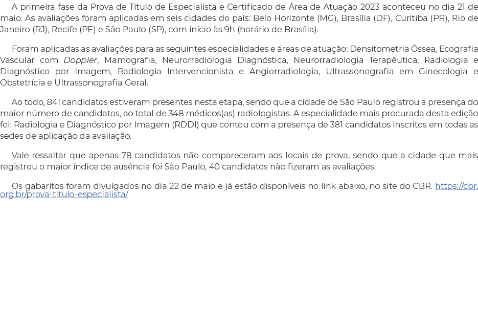 A primeira fase da Prova de Título de Especialista e Certificado de Área de Atuação 2023 aconteceu no dia 21 de maio    