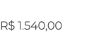 R  1 540,00