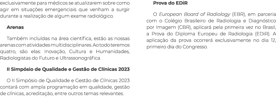 exclusivamente para médicos se atualizarem sobre como agir em situações emergenciais que venham a surgir durante a re   