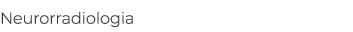 Neurorradiologia