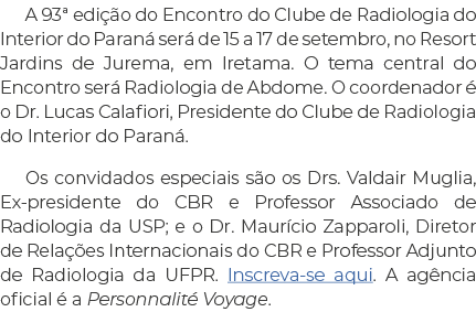 A 93  edição do Encontro do Clube de Radiologia do Interior do Paraná será de 15 a 17 de setembro, no Resort Jardins    