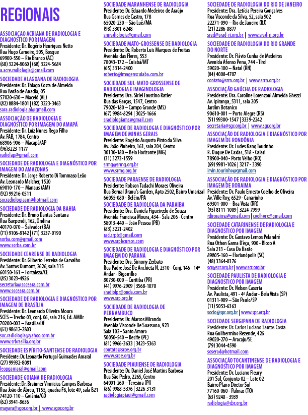 regionais Associa o Acriana de Radiologia e Diagn stico por ImAGEM Presidente: Dr. Rog rio Henriques Netto Rua Hugo ...