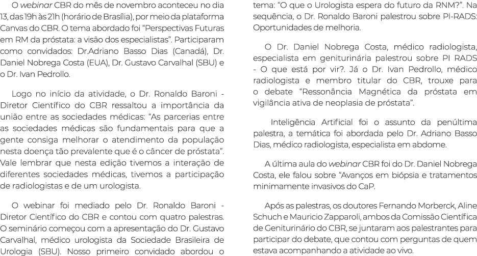 O webinar CBR do m s de novembro aconteceu no dia 13, das 19h s 21h (hor rio de Bras lia), por meio da plataforma Ca...