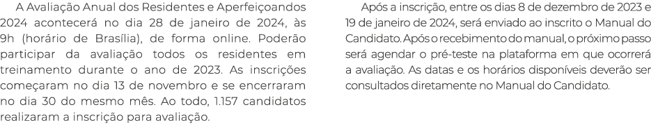 A Avalia o Anual dos Residentes e Aperfei oandos 2024 acontecer  no dia 28 de janeiro de 2024,  s 9h (hor rio de Bra...