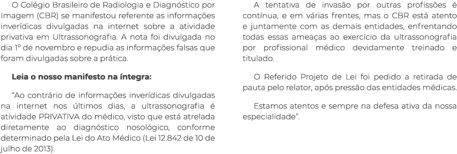 O Col gio Brasileiro de Radiologia e Diagn stico por Imagem (CBR) se manifestou referente as informa es inver dicas ...
