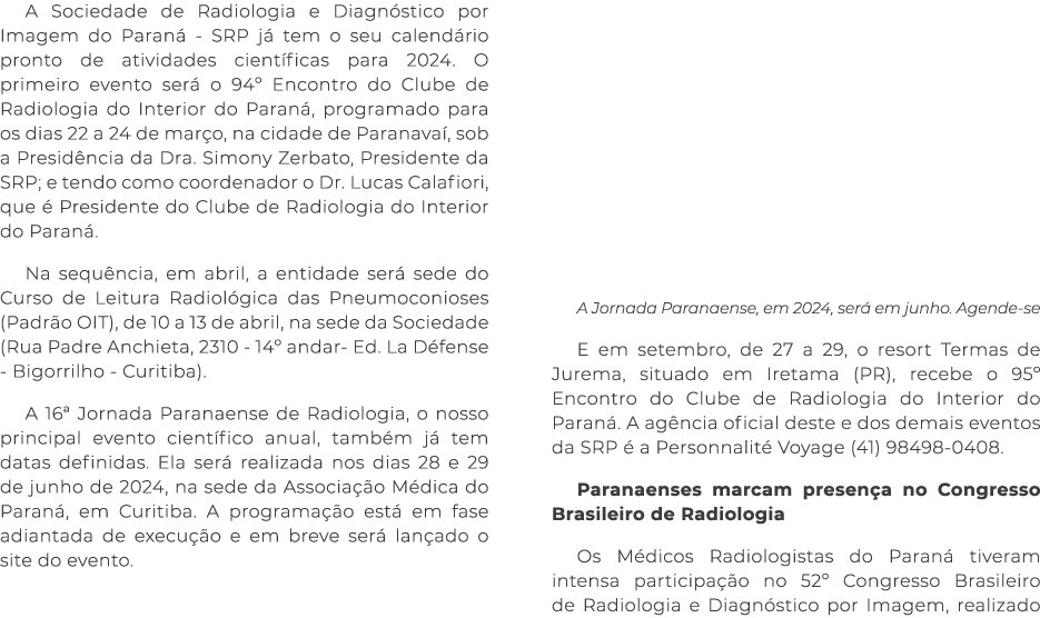 A Sociedade de Radiologia e Diagn stico por Imagem do Paran - SRP j  tem o seu calend rio pronto de atividades cient...