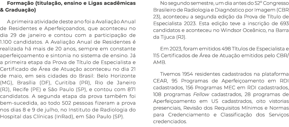 Forma o (titula  o, ensino e Ligas acad micas & Gradua  o) A primeira atividade deste ano foi a Avalia  o Anual de R...