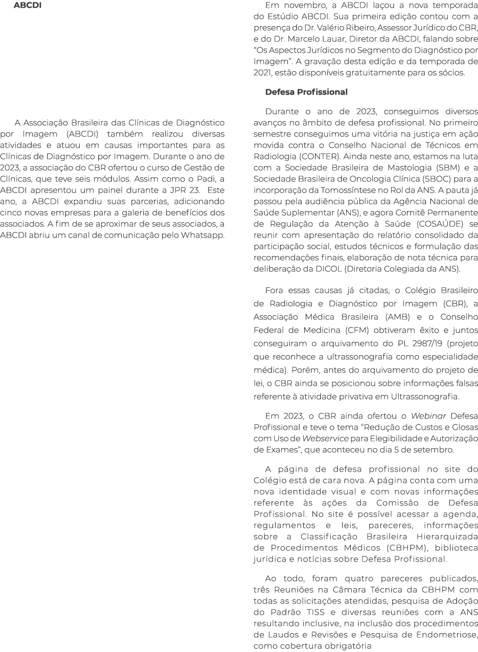  ABCDI A Associa  o Brasileira das Cl nicas de Diagn stico por Imagem (ABCDI) tamb m realizou diversas atividades e ...