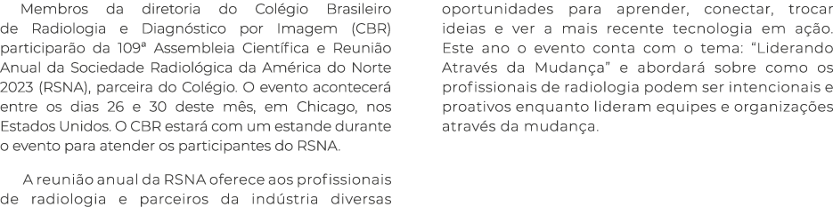 Membros da diretoria do Colégio Brasileiro de Radiologia e Diagnóstico por Imagem (CBR) participarão da 109  Assemble   
