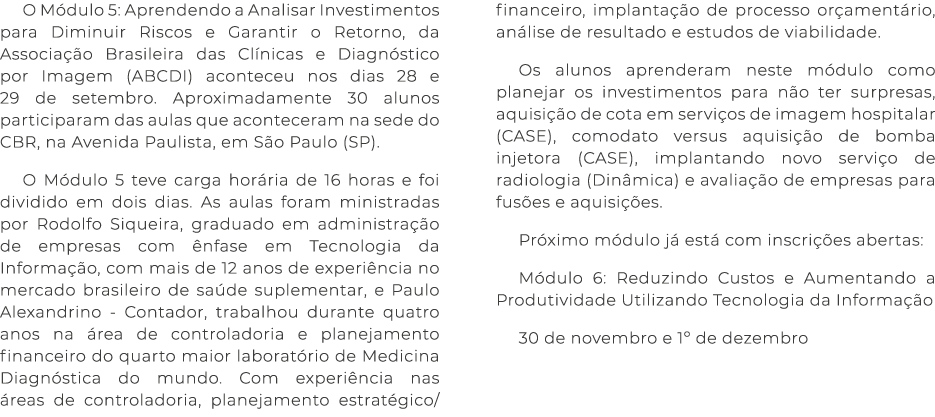 O Módulo 5: Aprendendo a Analisar Investimentos para Diminuir Riscos e Garantir o Retorno, da Associação Brasileira d   