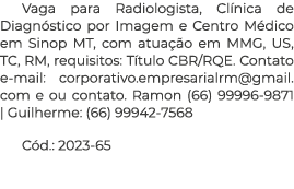 Vaga para Radiologista, Clínica de Diagnóstico por Imagem e Centro Médico em Sinop MT, com atuação em MMG, US, TC, RM   