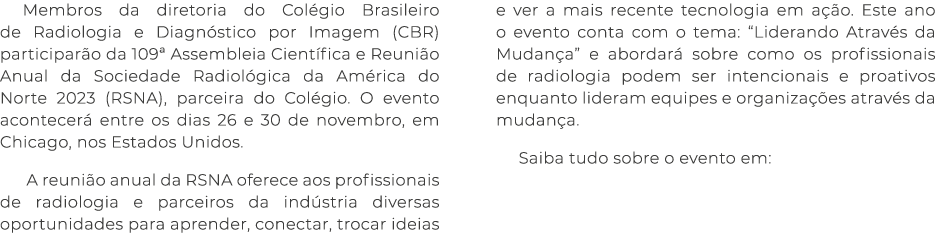 Membros da diretoria do Colégio Brasileiro de Radiologia e Diagnóstico por Imagem (CBR) participarão da 109  Assemble   