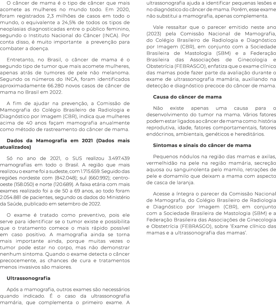 O câncer de mama é o tipo de câncer que mais acomete as mulheres no mundo todo  Em 2020, foram registrados 2,3 milhõe   