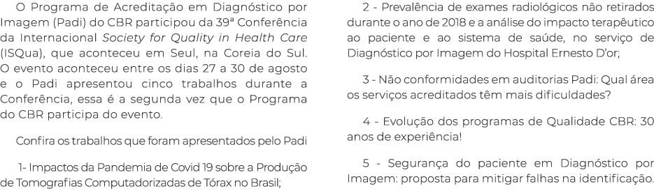 O Programa de Acreditação em Diagnóstico por Imagem (Padi) do CBR participou da 39  Conferência da Internacional Soci   