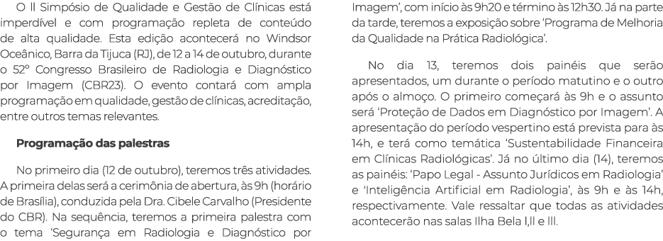 O ll Simpósio de Qualidade e Gestão de Clínicas está imperdível e com programação repleta de conteúdo de alta qualida   