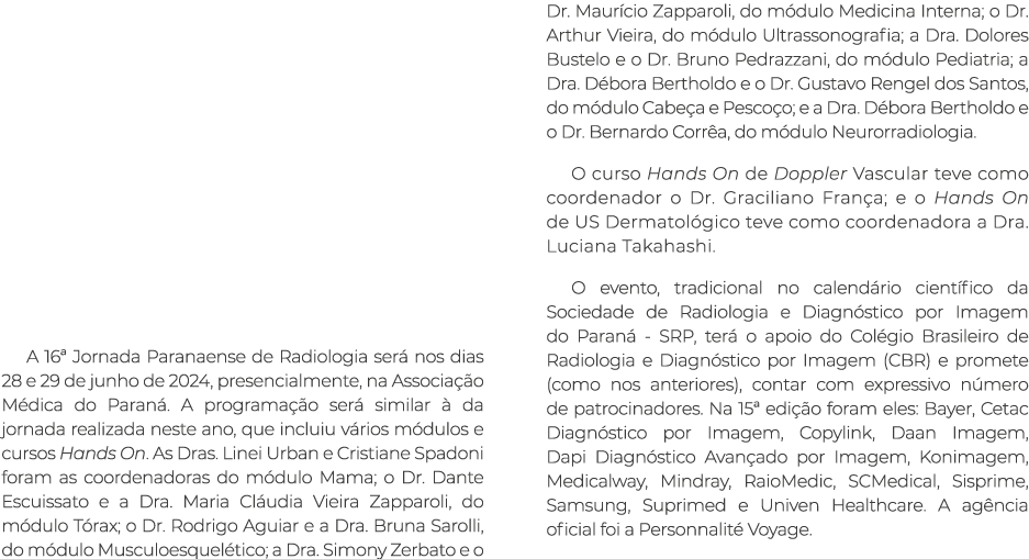  A 16  Jornada Paranaense de Radiologia será nos dias 28 e 29 de junho de 2024, presencialmente, na Associação Médica   