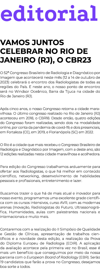 editorial  VAMOS JUNTOS CELEBRAR NO RIO DE JANEIRO (RJ), O CBR23 O 52  Congresso Brasileiro de Radiologia e Diagnósti   