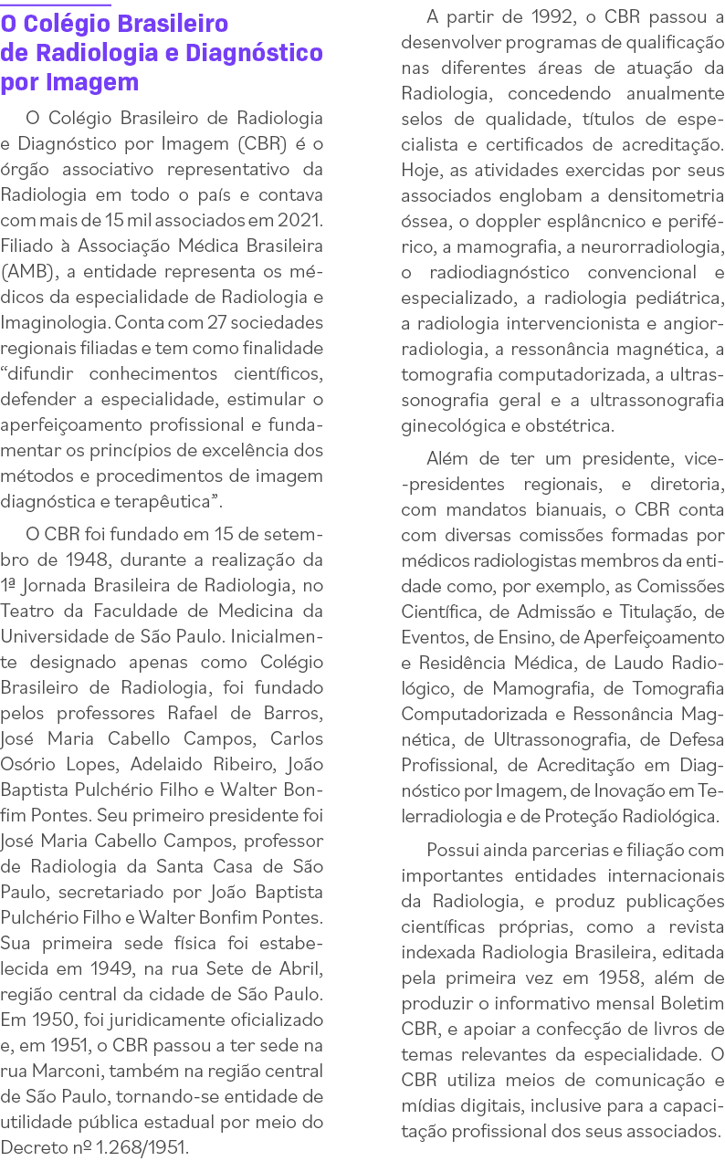 O Colégio Brasileiro de Radiologia e Diagnóstico por Imagem O Colégio Brasileiro de Radiologia e Diagnóstico por Imag   
