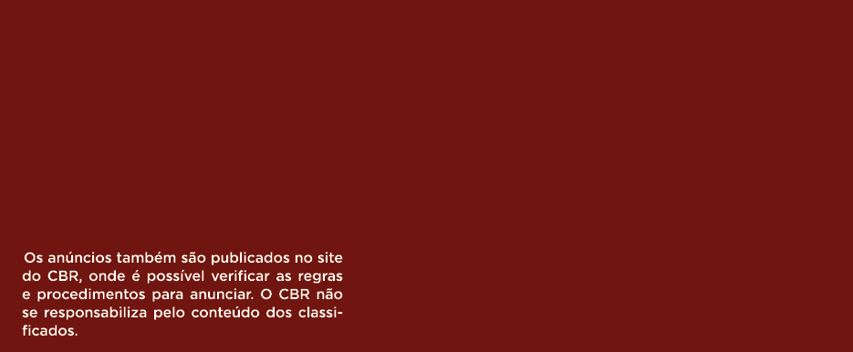      Os anúncios também são publicados no site do CBR, onde é possível verificar as regras e procedimentos para anunc   