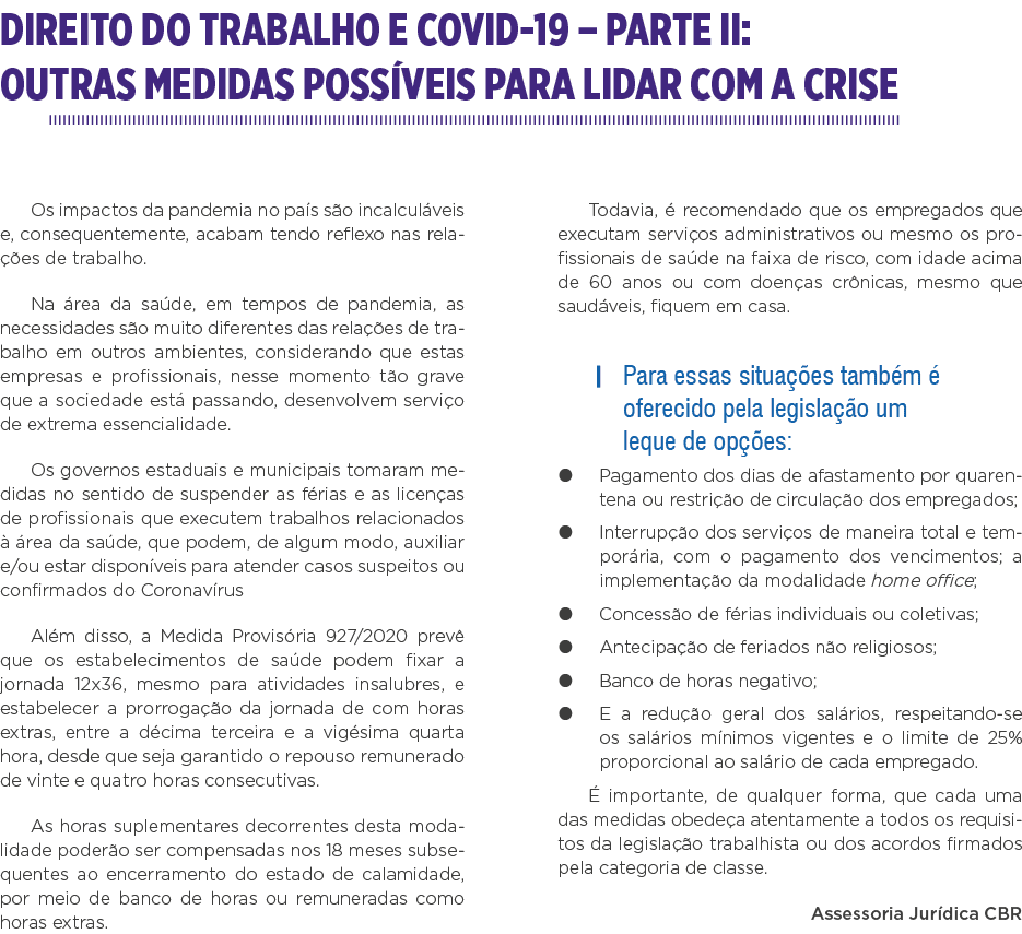 DIREITO DO TRABALHO E COVID-19   PARTE II: OUTRAS MEDIDAS POSSÍVEIS PARA LIDAR COM A CRISE Os impactos da pandemia no   